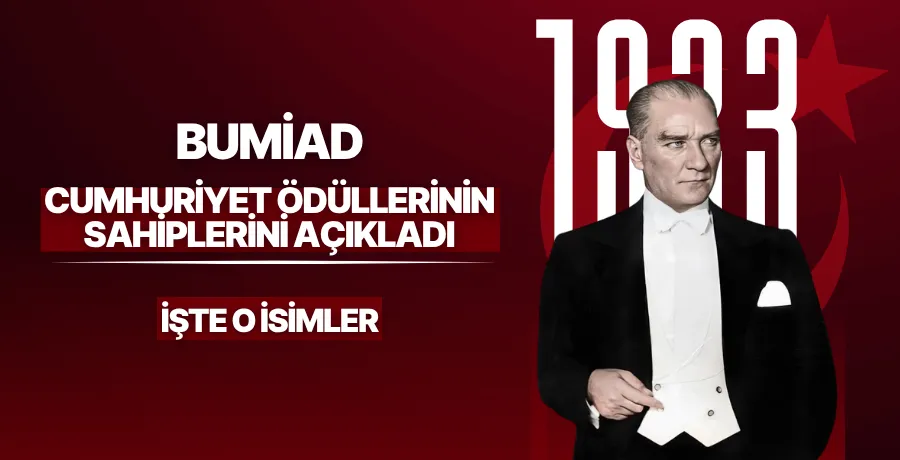 BUMİAD Cumhuriyet ödüllerinin sahiplerini açıkladı