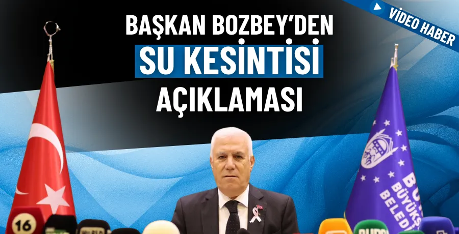 Bozbey’den su kesintisi açıklaması