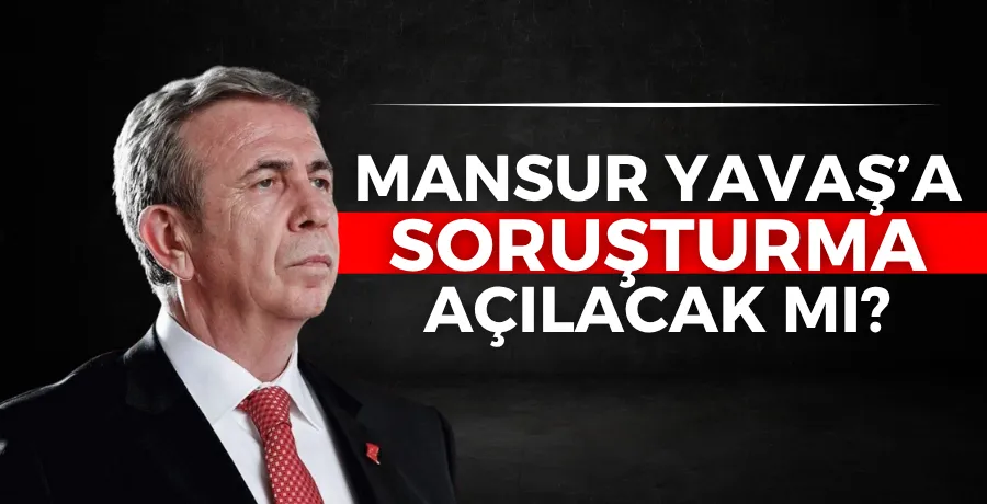 Mansur Yavaş, soruşturma iznine ilişkin konuştu