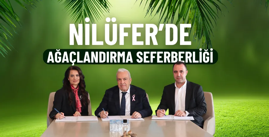 Nilüfer’de ağaçlandırma seferberliği