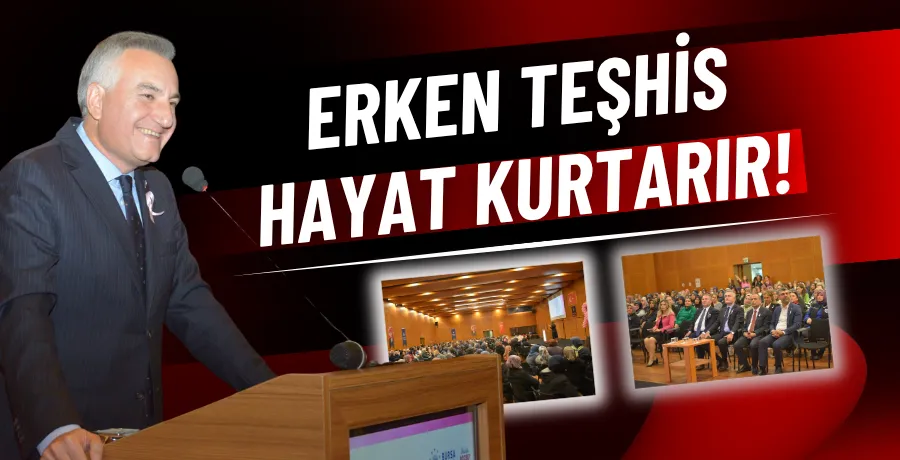 Erken teşhis hayat kurtarır