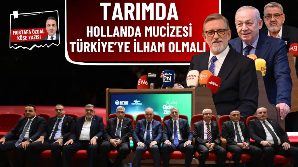 Tarımda Hollanda mucizesi Türkiye’ye ilham olmalı 