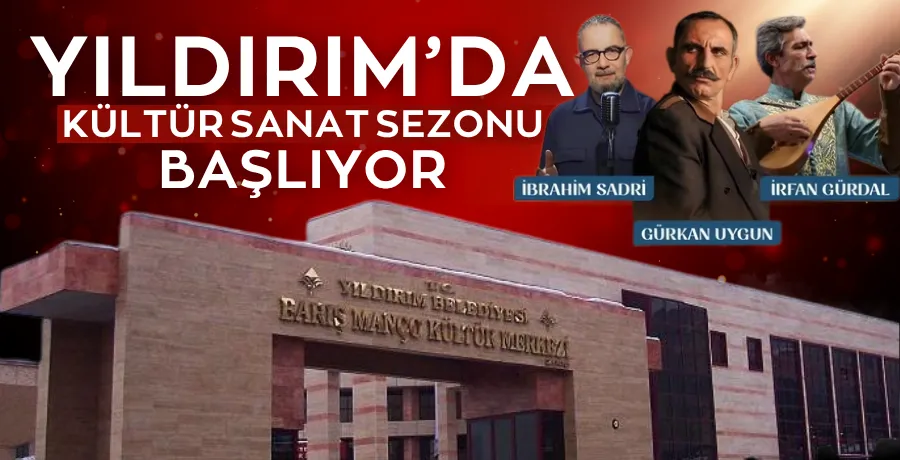 Yıldırım’da kültür sanat sezonu başlıyor