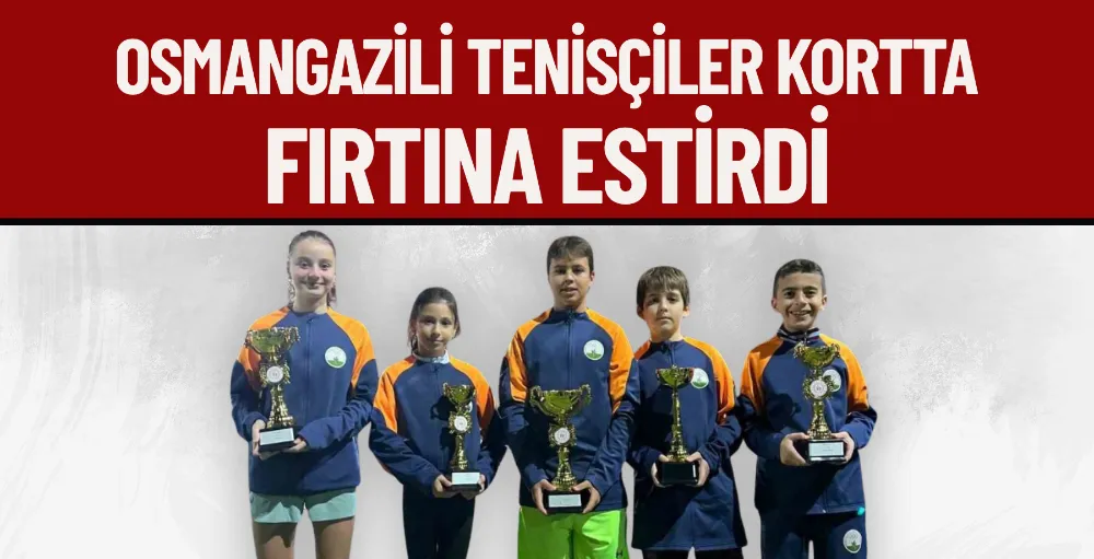 Osmangazili tenisçiler kortta fırtına estirdi