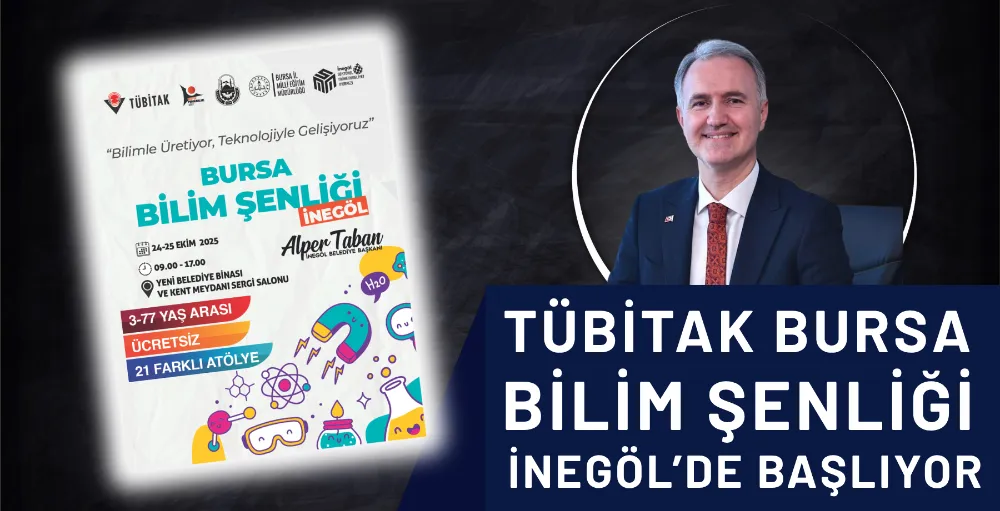 TÜBİTAK Bursa Bilim Şenliği İnegöl’de başlıyor