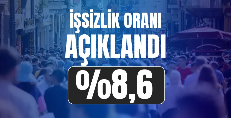 İşsizlik oranı açıklandı