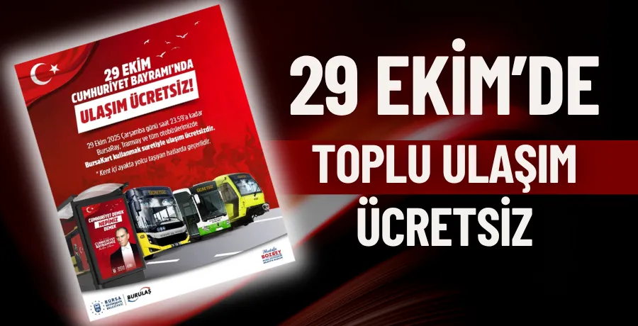 29 Ekim’de toplu ulaşım ücretsiz