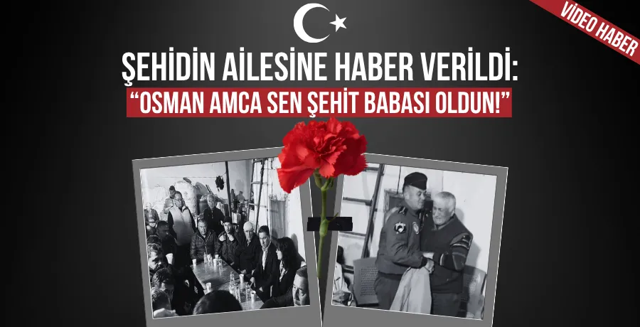 Yürek yakan anlar: Şehidin ailesine haber ulaştı