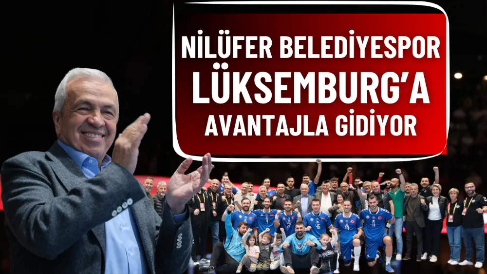 Nilüfer Belediyespor Lüksemburg’a avantajla gidiyor