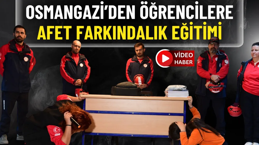 Osmangazi’den öğrencilere afet farkındalık eğitimi