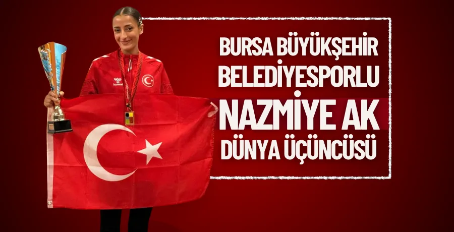 Büyükşehir Belediyesporlu Nazmiye Ak dünya üçüncüsü