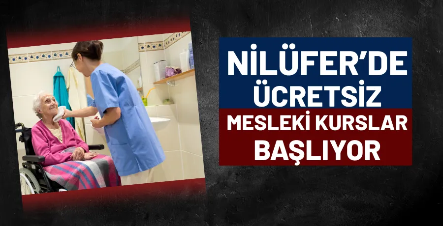 Nilüfer’de ücretsiz mesleki kurslar başlıyor