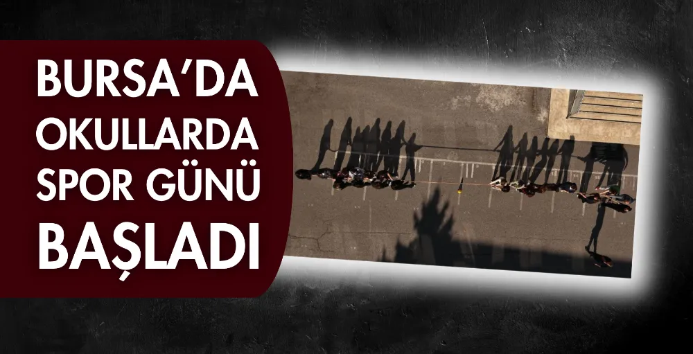 Bursa’da okullarda Spor Günü başladı