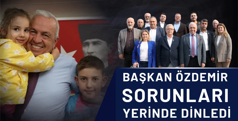 Başkan Özdemir sorunları yerinde dinledi