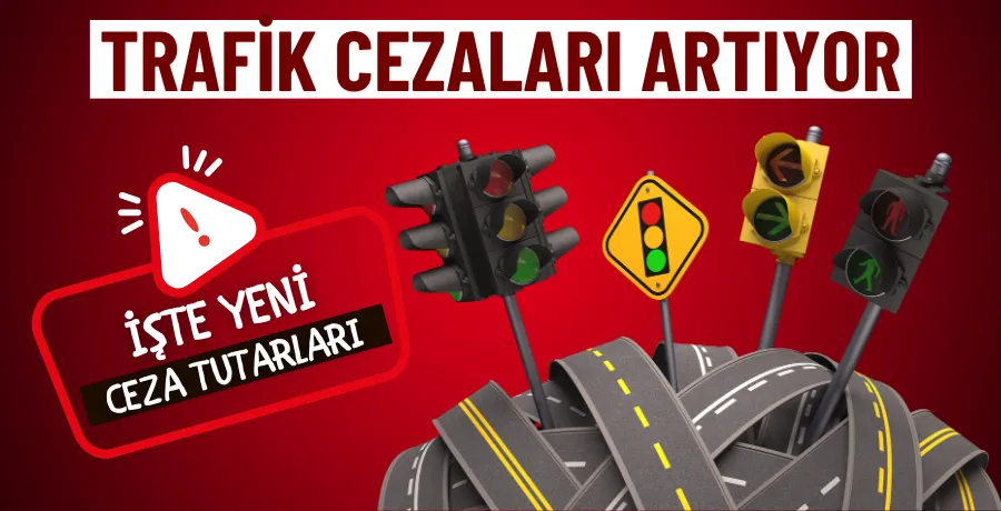 Trafik cezaları ikiye katlandı: Yeni dönem başlıyor!