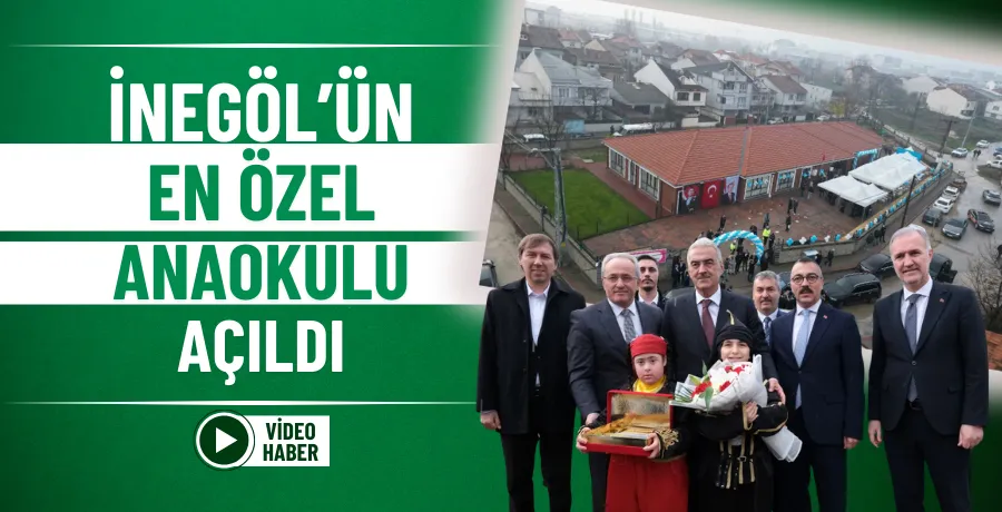 İnegöl’ün en özel anaokulu hizmete başladı