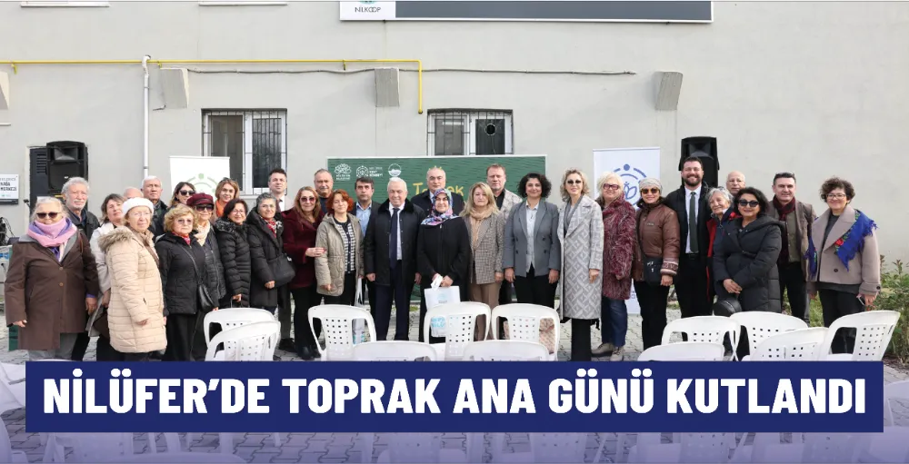 Nilüfer’de Toprak Ana Günü kutlandı
