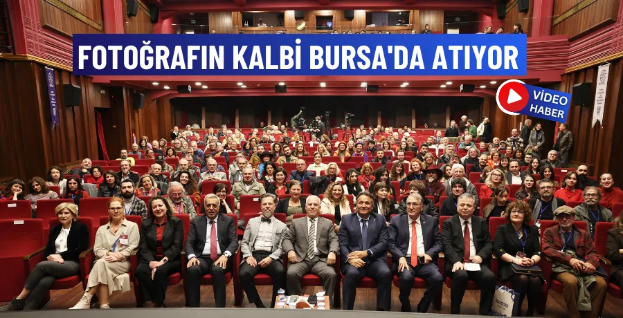 Fotoğrafın kalbi Bursa