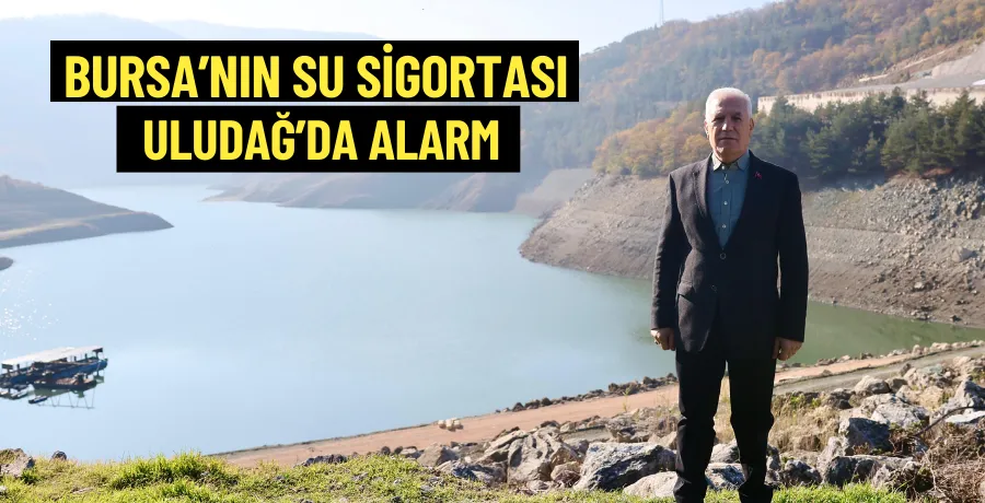 Bursa’nın su sigortası Uludağ’da alarm