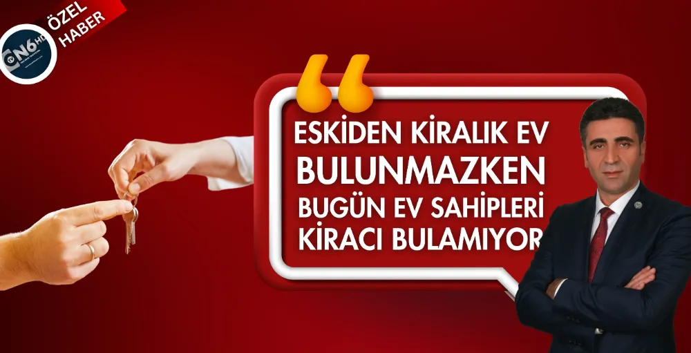 Eskiden kiralık ev bulunmazken, bugün ev sahipleri kiracı bulamıyor