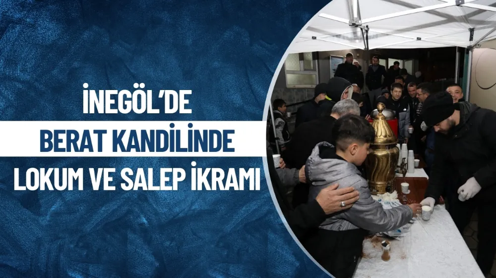 İnegöl’de Berat Kandilinde lokum ve salep ikramı