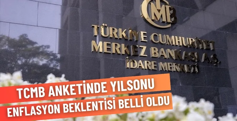 TCMB anketinde yılsonu enflasyon beklentisi belli oldu