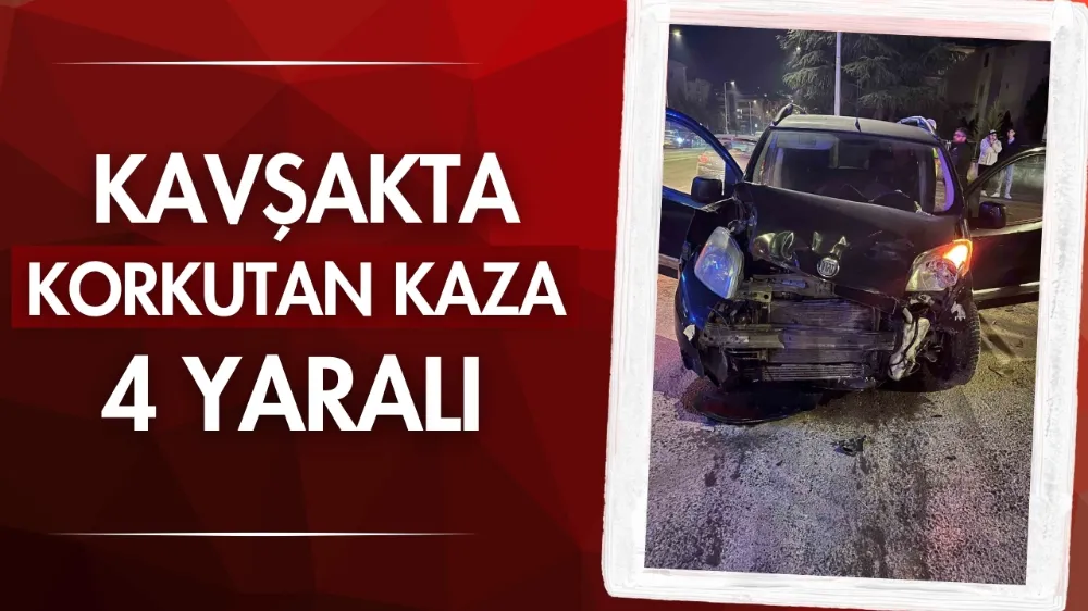  Kavşakta korkutan kaza: 4 yaralı 