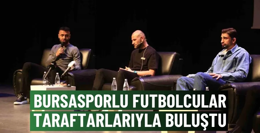 Bursasporlu futbolcular, taraftarlarıyla buluştu