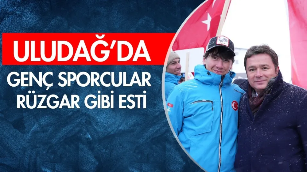 Uludağ’da genç sporcular rüzgar gibi esti