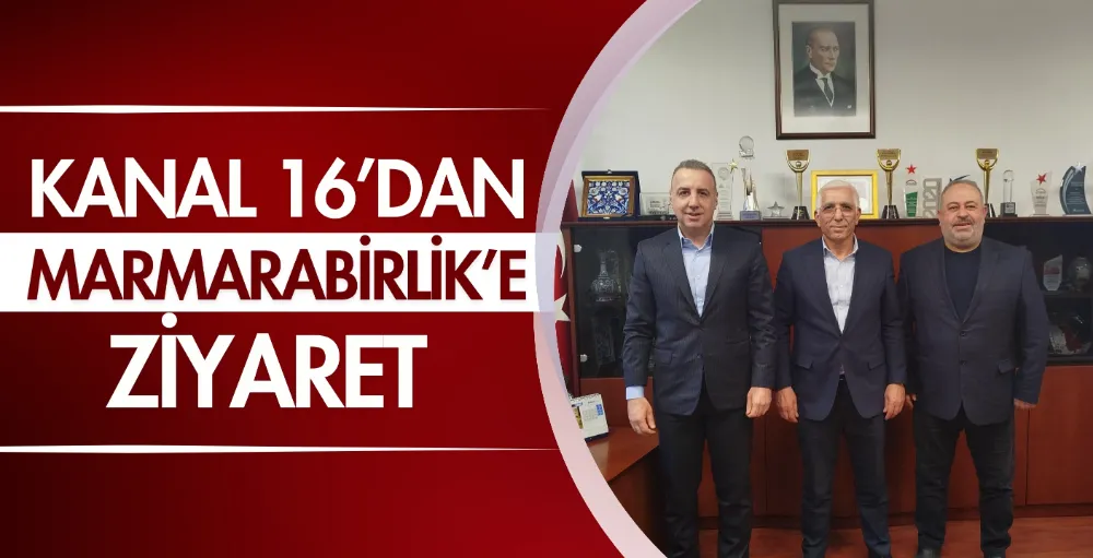 Kanal 16’dan Marmarabirlik’e ziyaret 