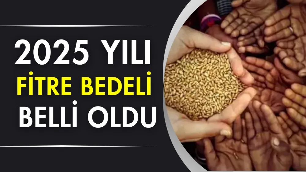 2025 yılı fitre bedeli belli oldu