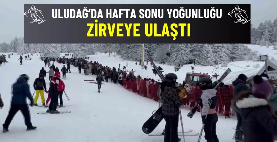 Uludağ’da hafta sonu yoğunluğu zirveye ulaştı