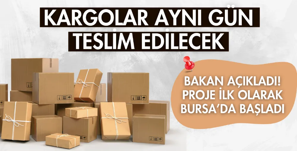 Kargolar aynı gün teslim edilecek