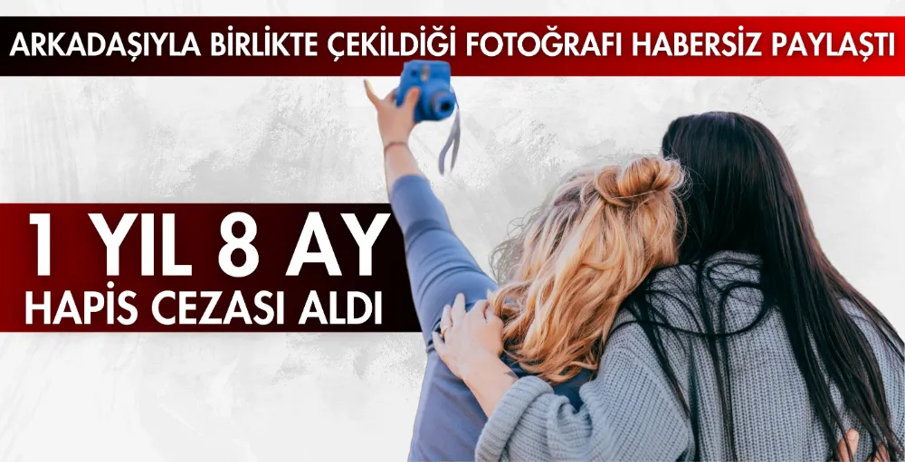 Habersiz fotoğraf paylaşımına Yargıtay