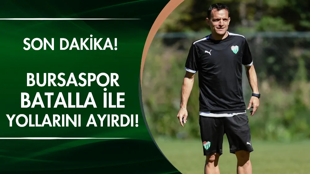 SON DAKİKA! Bursaspor Batalla ile yollarını ayırdı!