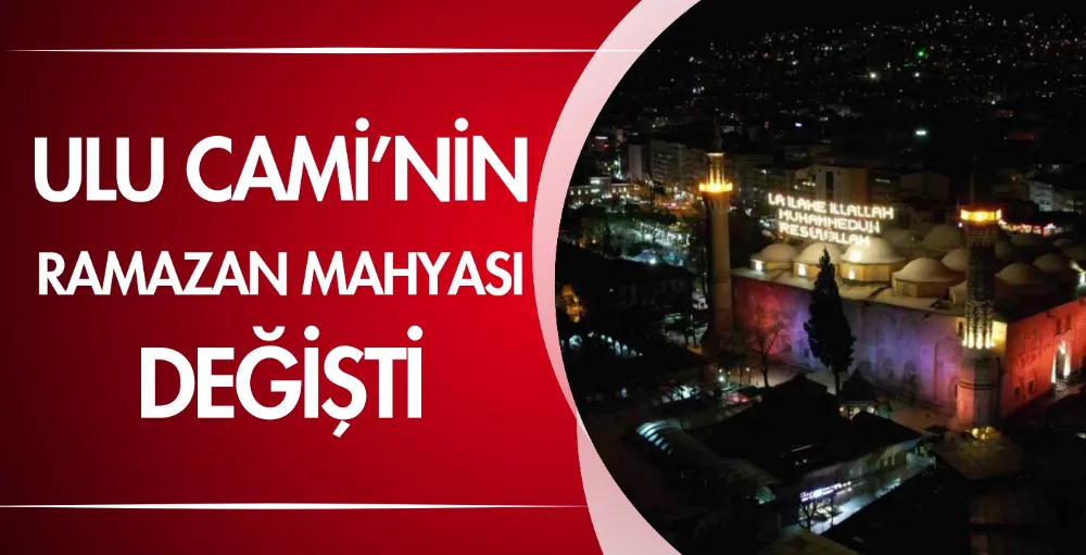 Ulu Cami’nin Ramazan mahyası değişti