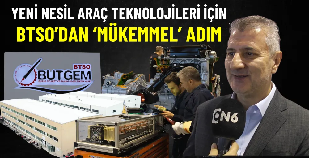 Yeni nesil araç teknolojileri için BTSO’dan ‘mükemmel’ adım