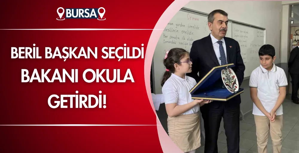 Beril Başkan seçildi, bakanı okula getirdi!