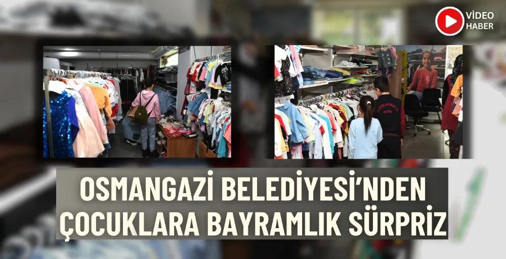 Osmangazi Belediyesi’nden çocuklara bayramlık sürpriz