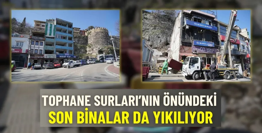 Tophane Surları’nın önündeki son binalar da yıkılıyor