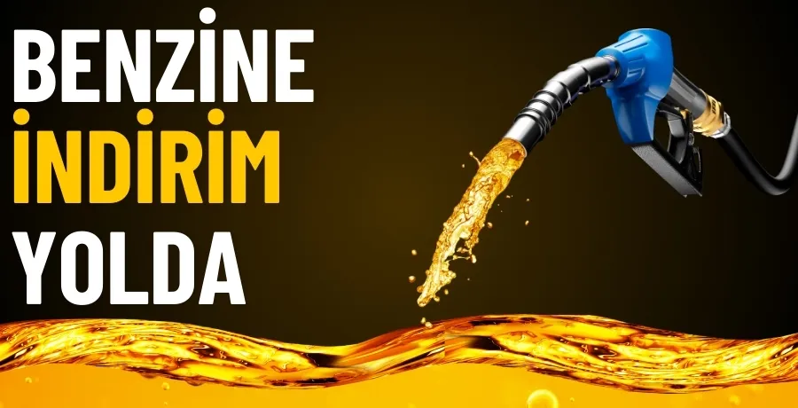 Benzine indirim yolda