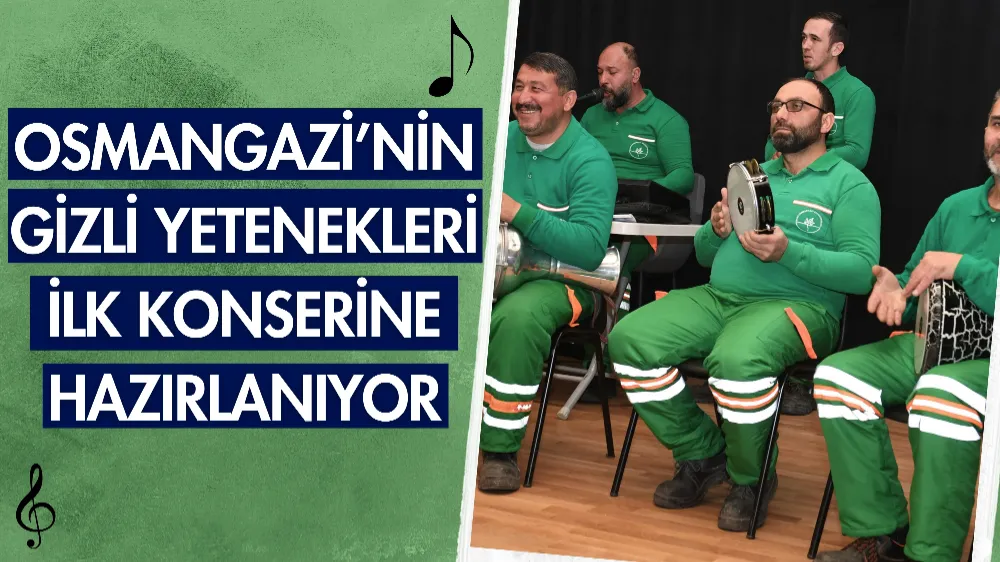 Osmangazi’nin gizli yetenekleri ilk konserine hazırlanıyor