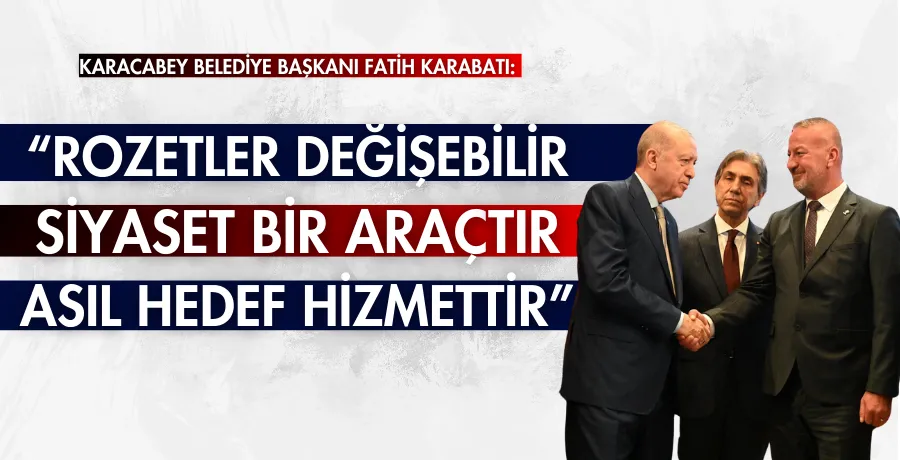 Başkan Karabatı: 