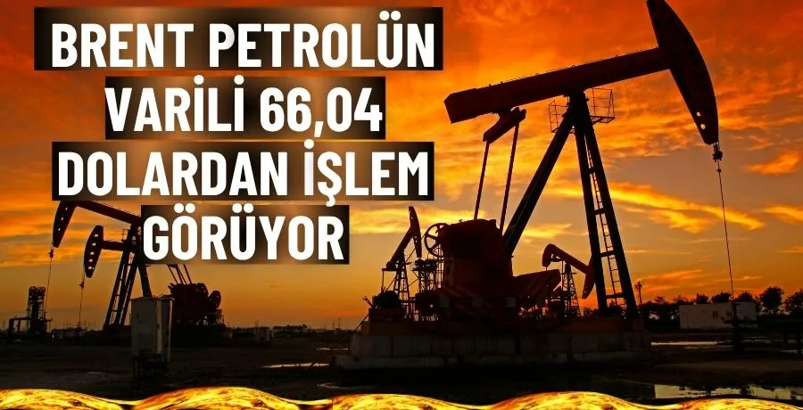 Brent petrolün varili 66,04 dolardan işlem görüyor