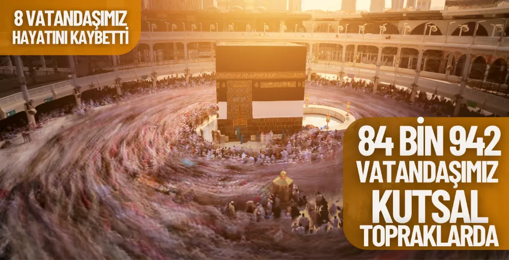 84 bin 942 vatandaş hac ibadeti için kutsal topraklarda
