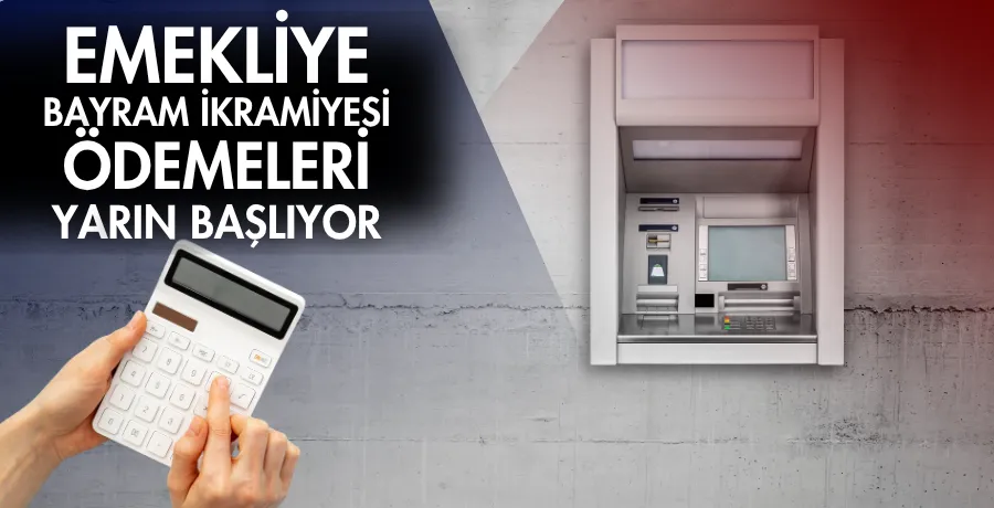 Emekliye bayram ikramiyesi ödemeleri yarın başlıyor