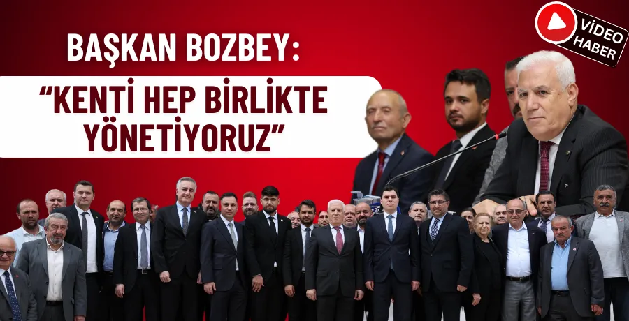 Başkan Bozbey: “Kenti hep birlikte yönetiyoruz”