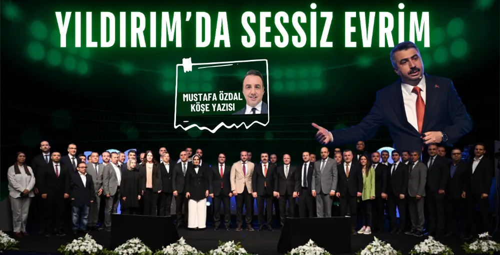 Yıldırım’da sessiz evrim