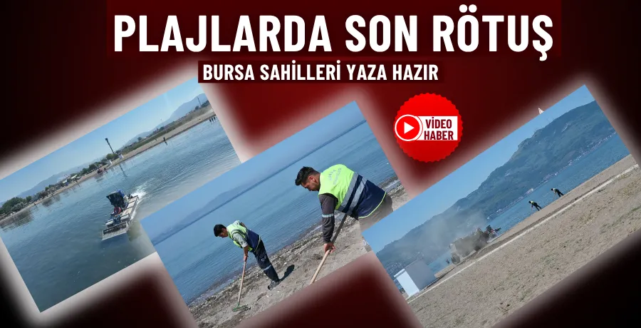 Plajlarda son rötuş