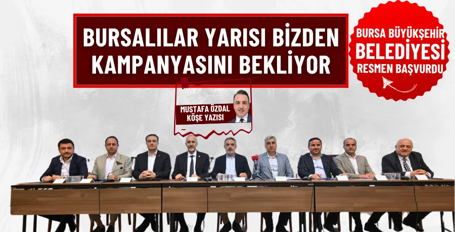 Bursalılar Yarısı Bizden kampanyasını bekliyor